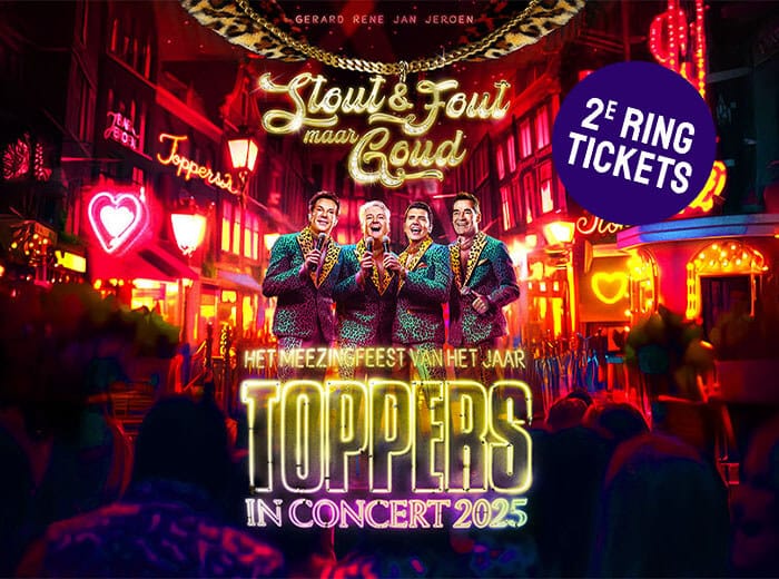 Tickets 3 Toppers in Concert 2025: 'STOUT & FOUT MAAR GOUD' 2e ring