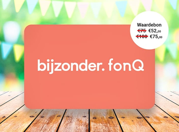 Waardebon t.w.v. €75 of €100 te besteden bij fonQ
